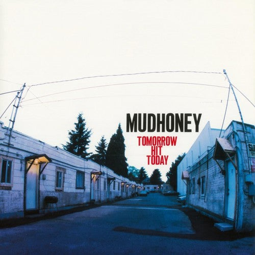 Mudhoney: Tomorrow Hit Today (Vinyl LP)