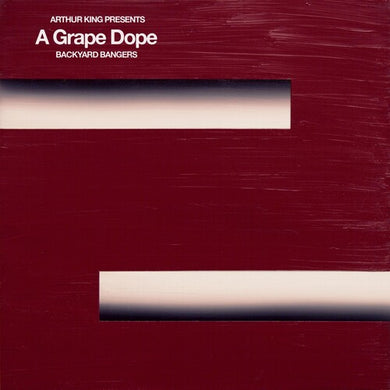 A Grape Dope: Arthur King Presents A Grape Dope: Backyard Bangers (Vinyl LP)