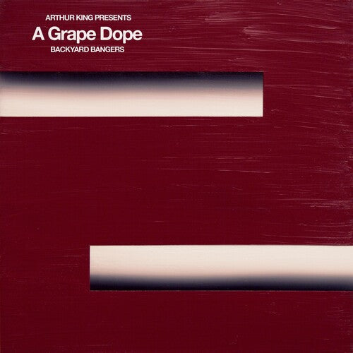 A Grape Dope: Arthur King Presents A Grape Dope: Backyard Bangers (Vinyl LP)