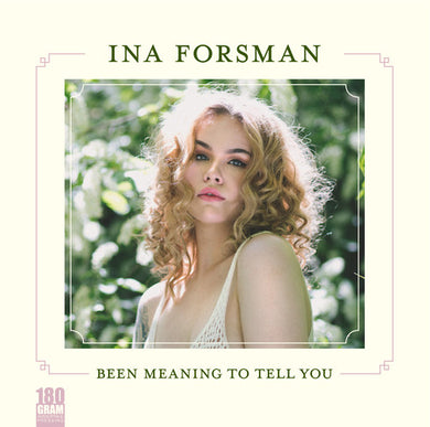 Ina Forsman: Been Meaning To Tell You (Vinyl LP)