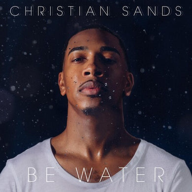 Sands, Christian: Be Water (Vinyl LP)