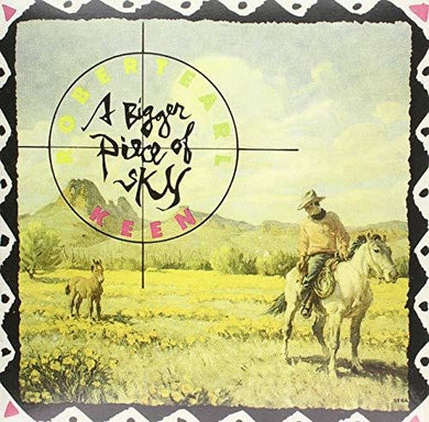 Keen, Robert Earl: Bigger Piece Of Sky (Vinyl LP)