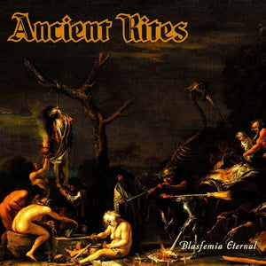 Ancient Rites: Blasfemia Eternal (Vinyl LP)