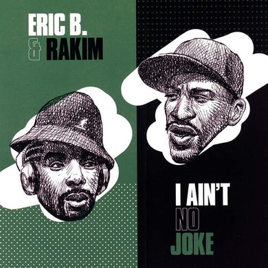 Eric B & Rakim: I Ain't No Joke / Eric B. Is On The Cut (7-Inch Single)