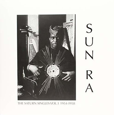 Sun Ra: Saturn Singles Vol 1: 1954-1958 (Vinyl LP)