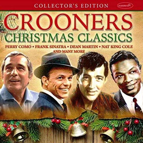 Crooners Christmas Classics: Collector's Edition: Crooners Christmas Classics: Collector's Edition (Vinyl LP)