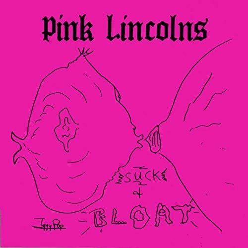 Pink Lincolns: Suck & Bloat (Vinyl LP)