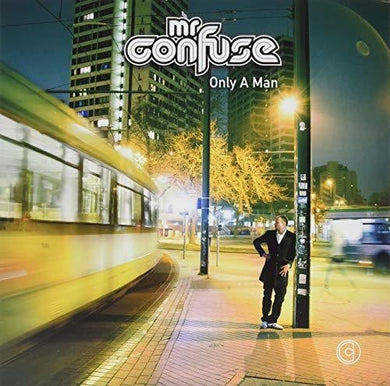 Mr Confuse: Only A Man (Vinyl LP)