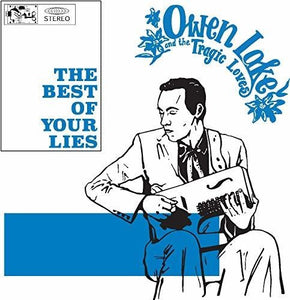 Lake, Owen & Tragic Loves: Best of Your Lies (Vinyl LP)