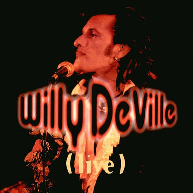 Deville, Willy: Live From The Bottom Line To The Olympia Theatre 1993 (Vinyl LP)