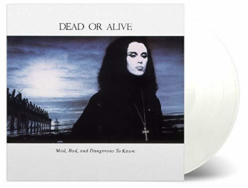 Dead or Alive: Mad Bad & Dangerous to Know (Vinyl LP)