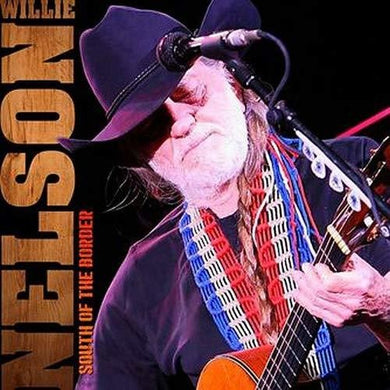 Willie Nelson: South of the Border (Vinyl LP)