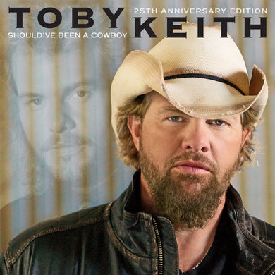 Keith, Toby: Should've Been A Cowboy (25TH Anniversary Edition) (Vinyl LP)