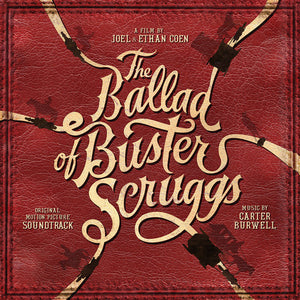 Carter Burwell: The Ballad of Buster Scruggs (Original Motion Picture Soundtrack) (Vinyl LP)