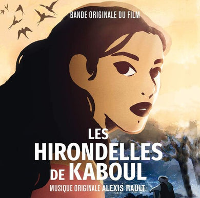 Rault, Alexis: Les Hirondelles De Kaboul (Original Soundtrack) (Vinyl LP)