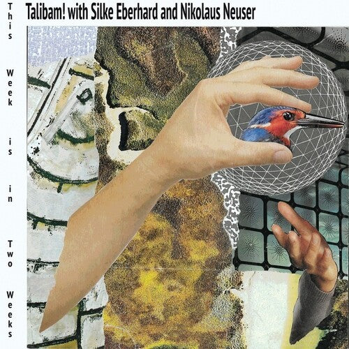 Talibam / Eberhard, Silke / Neuser, Nikolaus: This Week Is In Two Weeks (Vinyl LP)