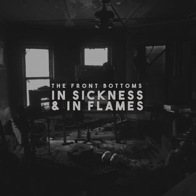Front Bottoms: In Sickness & In Flames (Vinyl LP)