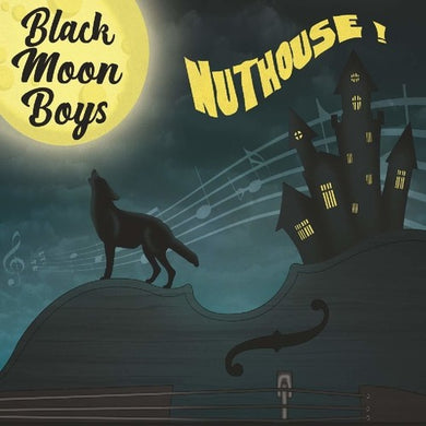 Black Moon Boys: Nuthouse (Vinyl LP)