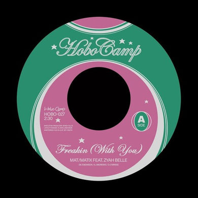 Mat/Matix / Zyah Belle / Boydude: Freakin' (With You) / You Make It Strange (7-Inch Single)