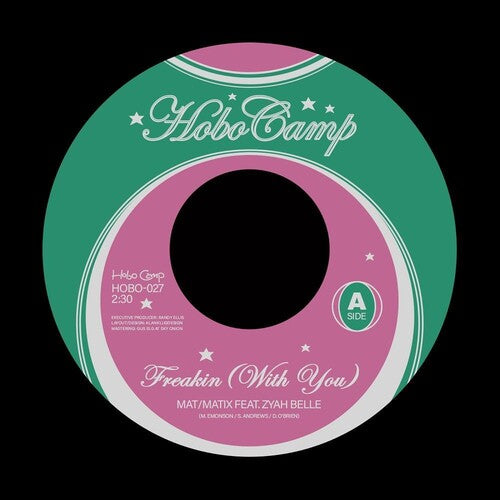 Mat/Matix / Zyah Belle / Boydude: Freakin' (With You) / You Make It Strange (7-Inch Single)