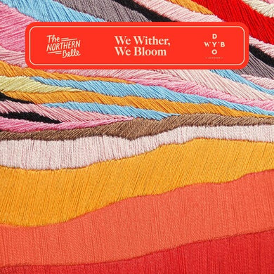 Northern Belle: We Wither, We Bloom (Vinyl LP)