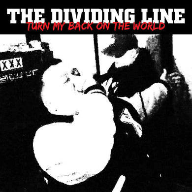 Dividing Line: Turn My Back On The World (7-Inch Single)