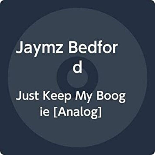 Bedford, Jaymz: Just Keep My Boogie (12-Inch Single)