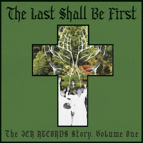 Last Shall Be First: The Jcr Records Story / Var: The Last Shall Be First: The JCR Records Story 1 (Various Artists) (Vinyl LP)