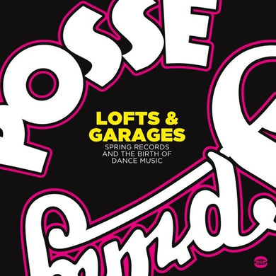 Lofts & Garages: Spring Records & Birth of Dance: Lofts & Garages: Spring Records & The Birth Of Dance Music / Various (Vinyl LP)
