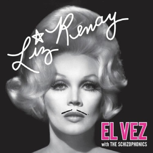 El Vez with the Schizophonics: Liz Renay / Trouble (7-Inch Single)