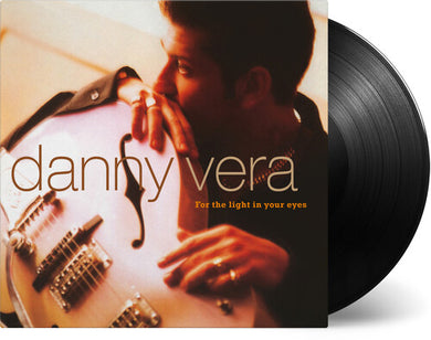Vera, Danny: For The Light In Your Eyes [180-Gram Black Vinyl] (Vinyl LP)
