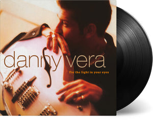 Vera, Danny: For The Light In Your Eyes [180-Gram Black Vinyl] (Vinyl LP)