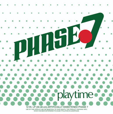 Phase 7: Playtime (Green Vinyl) (Vinyl LP)