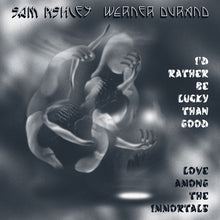 Sam Ashley & Werner Durand: I'd Rather Be Lucky Than Good / Love Among the Immortals (Vinyl LP)