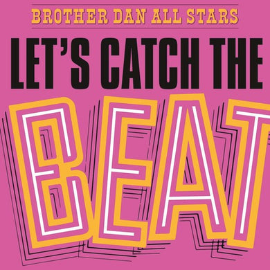 Brother Dan All Stars: Let's Catch The Beat (Vinyl LP)