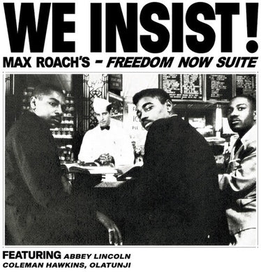 Roach, Max: We Insist Max Roach's Freedom Now Suite (Vinyl LP)