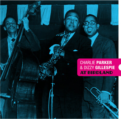 Parker, Charlie / Gillespie, Dizzy: At Birdland [180-Gram Blue & Red Colored Vinyl With Bonus Tracks] (Vinyl LP)
