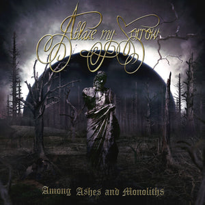 Ablaze My Sorrow: Among Ashes And Monoliths (Vinyl LP)