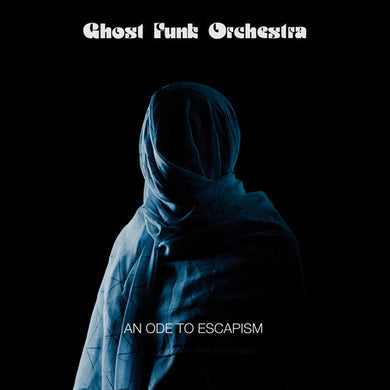 Ghost Funk Orchestra: An Ope To Escapism (IEX) (Blue with Black Swirl Vinyl) (Vinyl LP)