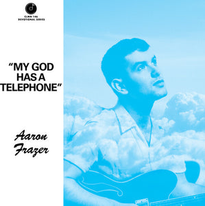 Aaron Frazer: My God Has a Telephone (Clearwater Blue Vinyl) (Vinyl LP)