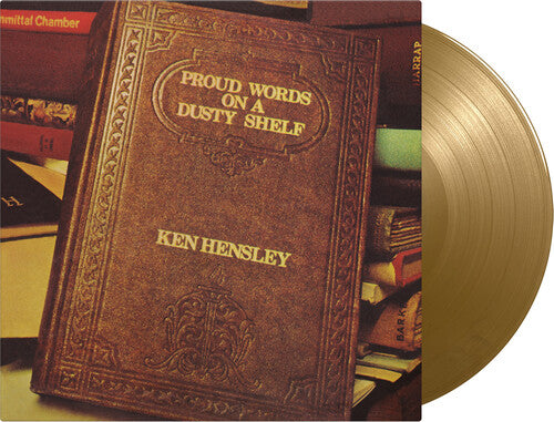 Ken Hensley: Proud Words On A Dusty Shelf [Limited 180-Gram Gold Colored Vinyl] (Vinyl LP)