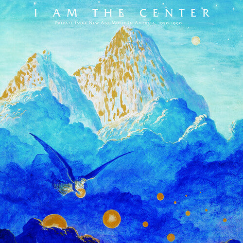 Various Artists: I Am The Center: Private Issue New Age Music In America 1950-1990 (Vinyl LP)