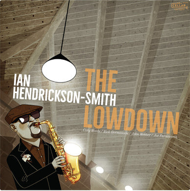 Hendrickson-Smith, Ian: The Lowdown (Vinyl LP)