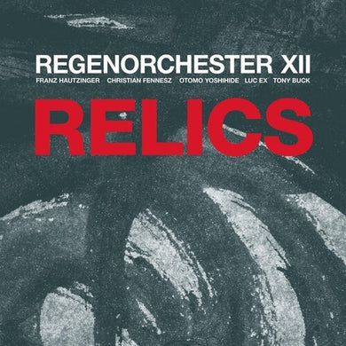Regenorchester XII: Relics (Vinyl LP)