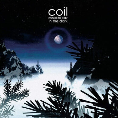 Coil: Musick To Play In The Dark (IEX) (Clear Blue Vinyl) (Vinyl LP)