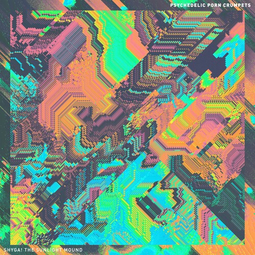 Psychedelic Porn Crumpets: SHYGA! The Sunlight Mound (Vinyl LP)