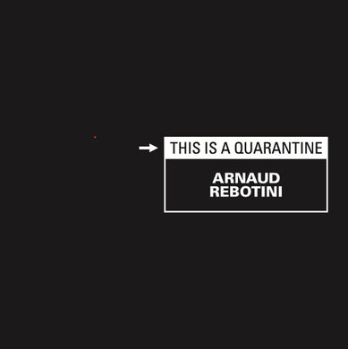 Rebotini, Arnaud: This Is A Quarantine (Vinyl LP)