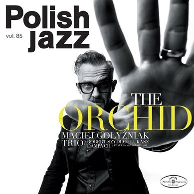 Golyzniak, Maciej Trio: The Orchid: Polish Jazz Vol 85 (Vinyl LP)