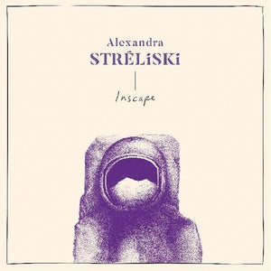 Streliski, Alexandra: Inscape (Vinyl LP)
