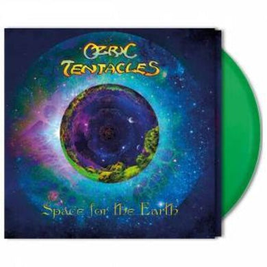 Ozric Tentacles: Space For The Earth (180gm Green Vinyl) (Vinyl LP)